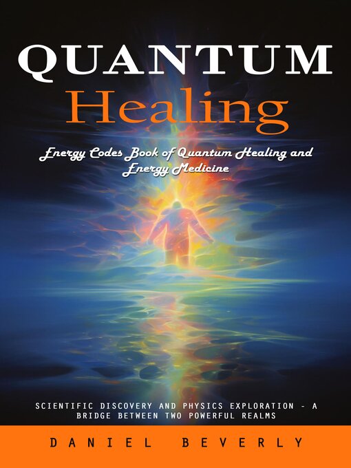 Title details for Quantum Healing by Daniel Beverly - Wait list